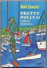 Noël COWARD / Pretty Polly and Other Stories 1st Edition 1965
