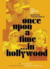 Making of Quentin Tarantino's Once upon a Time in Hollywood, Hardcover by Gle...