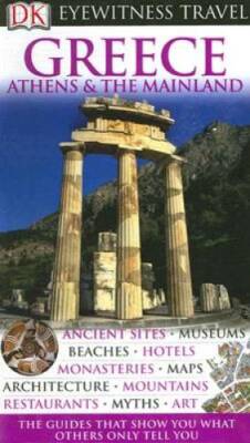 Greece Athens  the Mainland (Eyewitness Travel Guides) - Vinyl Bound - GOOD