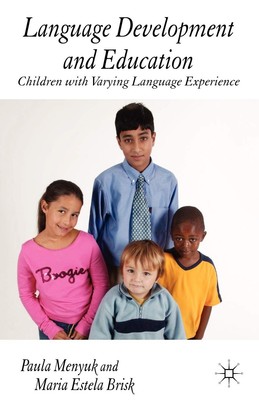 Language Development and Education: Children With Varying Language Experienc...