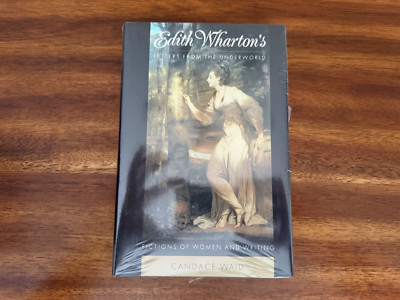 Edith Wharton's Letters from the Underworld : Fictions of Women and Writing