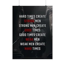 Hard Times Create Strong Men" Motivational Wall Art - Inspirational Poster