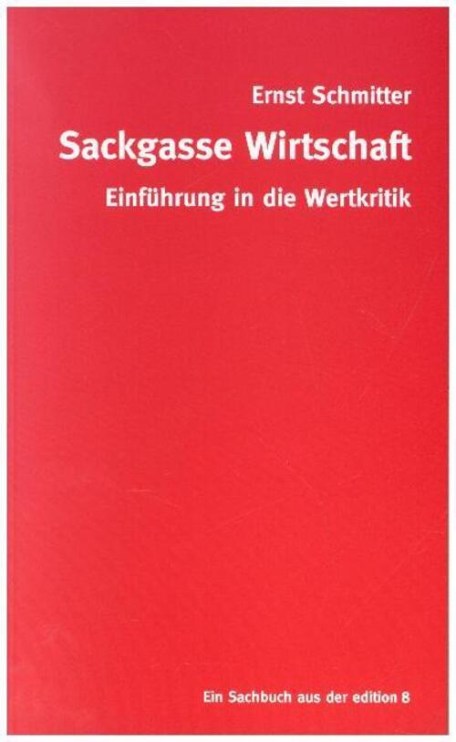 Thumbnail - Sackgasse Wirtschaft | Eine Einführung In Die Wertkritik | Ernst
