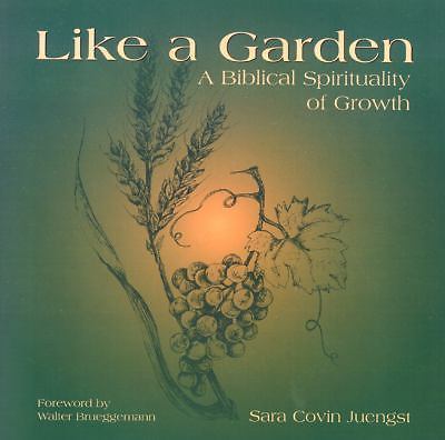 Like a Garden by Covin Juengst, Sara, Good Book