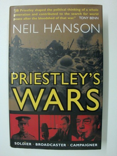 Priestley's Wars; Soldier, Broadcaster, Campaigner: Somme WW1, WW2, Cold War CND - Picture 1 of 9
