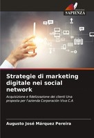 Augusto José MáRquez Pereira | Strategie Di Marketing Digitale Nei Social...