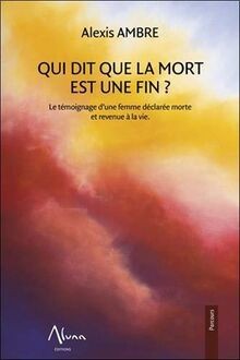 Qui dit que la mort est une fin ? : le témoignage d... | Buch | Zustand sehr gut