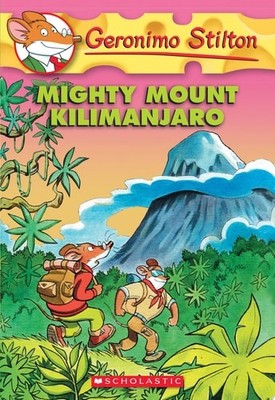 Mighty Mount Kilimanjaro (Geronimo Stilton, No. 41), Stilton, Geronimo, Good Boo