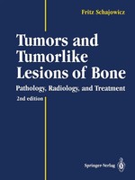 Tumors And Tumorlike Lesions Of Bone Pathology, Radiology, And Treatment Buch