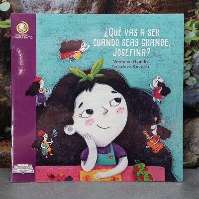 Que Vas a Ser Cuando Seas Grande, Josefina? by Veronica Oviedo - Spanish/Espanol