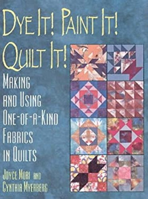 #ad #ad Dye It Paint It Quilt It : Making and Using One of a Kind Fabr $6.57