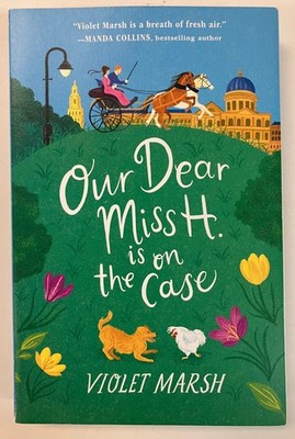Our Dear Miss H. Is on the Case by Marsh, Violet Paperback