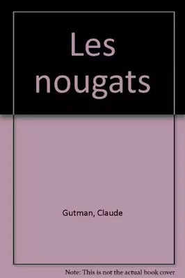 Les Nougats, Claude Gutman und Serge Bloch