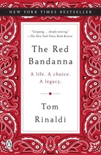 The Red Bandanna: A Life. A Choice. A Legacy. - paperback Rinaldi, Tom