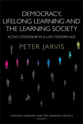 Democracy, Lifelong Learning and the Learning Society - 9780415355452