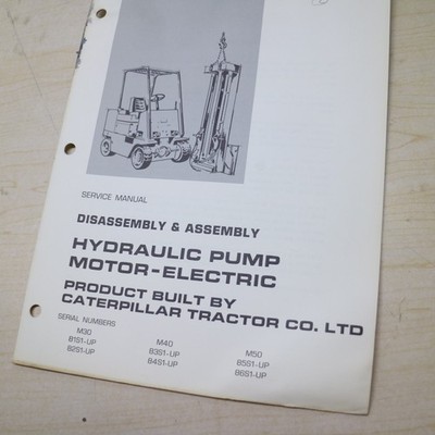 CAT TOWMOTOR M30 M40 M50 HYDRAULIC PUMP ELECTRIC MOTOR Shop Service Manual TRUCK