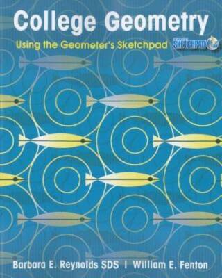 College Geometry: Using the Geometer's Sketchpad - Paperback - GOOD