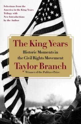 The King Years: Historic Moments in the Civil Rights Movement - VERY GOOD