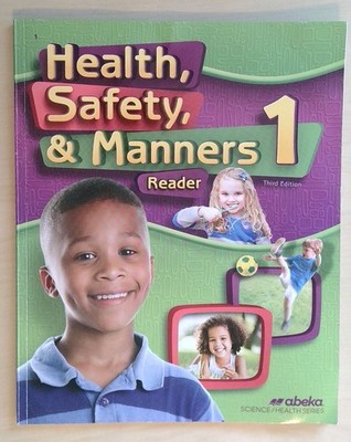 Abeka Health, Safety, & Manners Reader 1 Third Edition Textbook Homeschool Grade