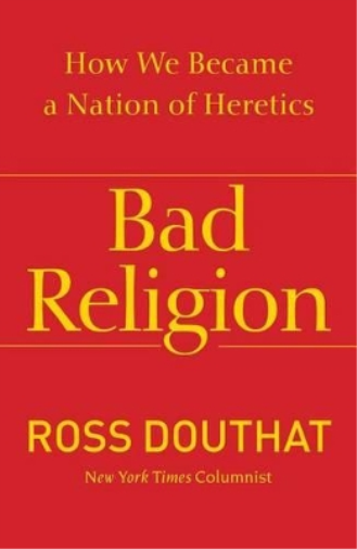 Douthat Bad Religion (Tascabile)