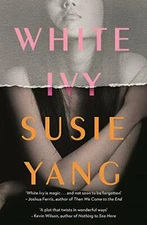 White Ivy: "Twisting and twisted. Ivy Lin will get under your ... by Yang, Susie