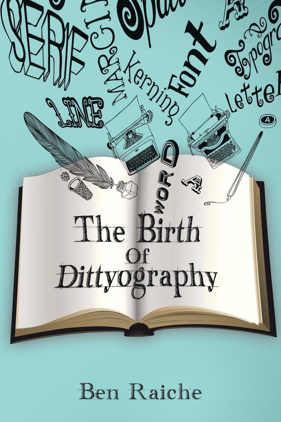 Thumbnail - Ben Raiche | The Birth Of Dittyography | Taschenbuch | Englisch (2014)