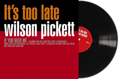 Wilson Pickett Wilson Pickett: Its Too Late (Vinyl)