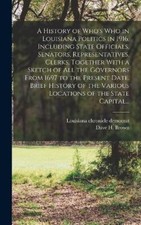 Louisiana Chron A History of Who's Who in Louisiana Polit (Hardback) (UK IMPORT)