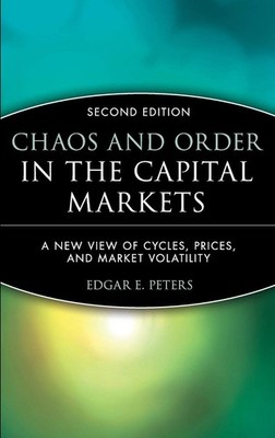 Chaos and Order in the Capital Markets: A New View of Cycles, Prices, and Ma...