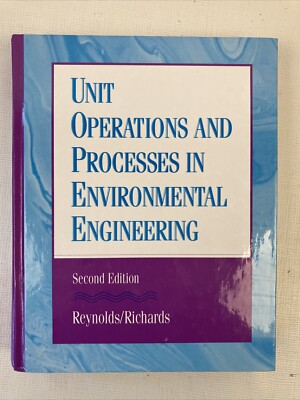 UNIT OPERATIONS AND PROCESSES IN ENVIRONMENTAL By Tom D. Reynolds & Paul EUC