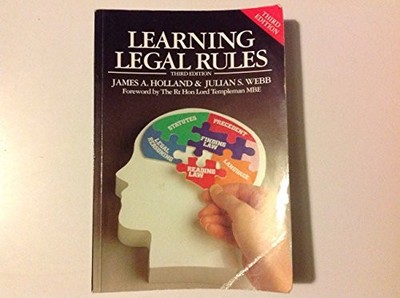 Learning Legal Rules A Student's Guide to Legal Method and Reasoning, Holland, J