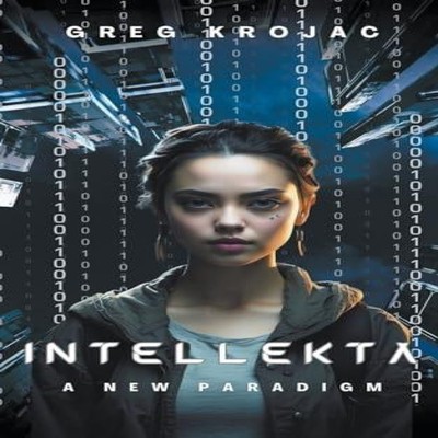 Intellekta A New Paradigm Greg Krojac Paperback Draft2Digital