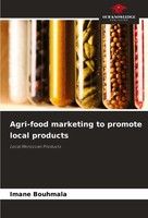 Imane Bouhmala | Agri-Food Marketing To Promote Local Products | Taschenbuch