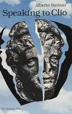 Speaking to Clio - Paperback, by Savinio Alberto - Good