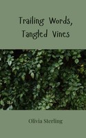 Olivia Sterling | Trailing Words, Tangled Vines | Taschenbuch | Englisch (2025)