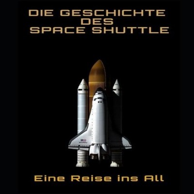 Die Geschichte des Space Shuttles Eine Reise ins All Amazon Digit