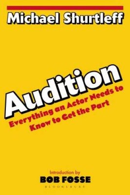 Audition: Everything an Actor Needs to Know to Get the Part - Paperback - GOOD