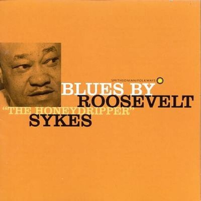 Blues By Roosevelt 'The Honeydripper' Sykes by Roosevelt Sykes [Audio CD]