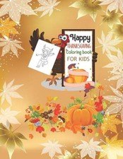 Happy THANKSGIVING Coloring book FOR KIDS: 50 ACTIVITY PAGES -A Collection of Fu