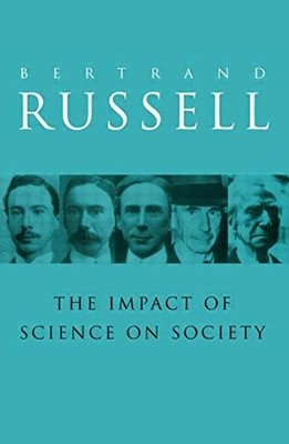 The Impact of Science on Society,Russell, Bertrand Bertrand Russ