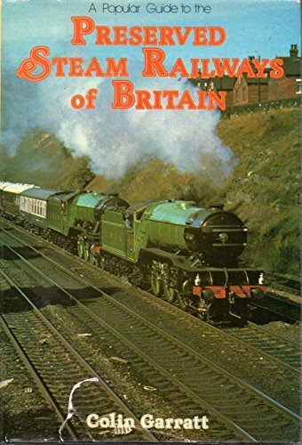 Popular Guide to the Preserved Steam Railways of Britain (Colour), Garratt, Coli
