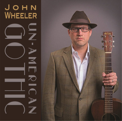 John Wheeler Un-American Gothic (CD) Album (UK IMPORT)