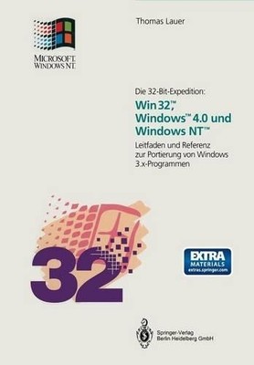 Die 32-Bit-Expedition: Win32 (TM), Windows (TM)4.0 und Window... - 9783662114766