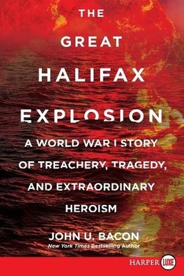 John U Bacon The Great Halifax Explosion LP (Taschenbuch)