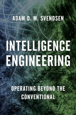 Svendsen - Intelligence Engineering   Operating Beyond the Conventiona - X555z