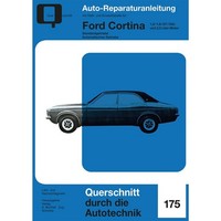 Ford Cortina, Typ MKI-MKV Baujahre 1962-1982 Werkstatthandbuch Bucheli Verlag