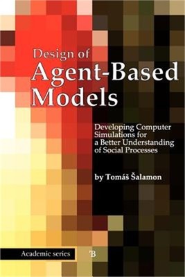Design of Agent-Based Models (Paperback or Softback)