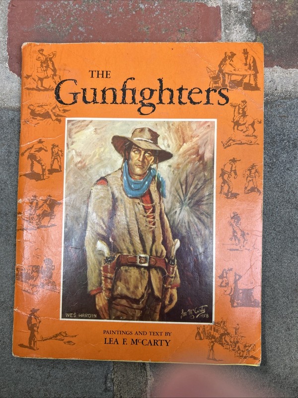 THE GUNFIGHTER ~ PAINTINGS AND TEXT BY LEA FRANKLIN McCARTY ~ 1959 HISTORY