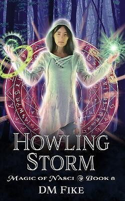 Howling Storm: A Nature Wizard Adventure By DM Fike - New Copy - 9798795392417