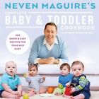 Neven Maguire's Complete Baby & Toddler Cookbook by Neven Maguire (Hardback, 2014)